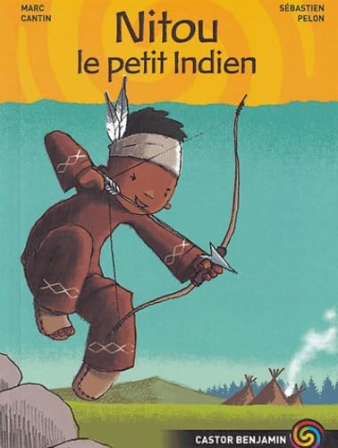 Beispielbild fr Nitou l'Indien, Tome 1 : Nitou, le petit indien zum Verkauf von medimops