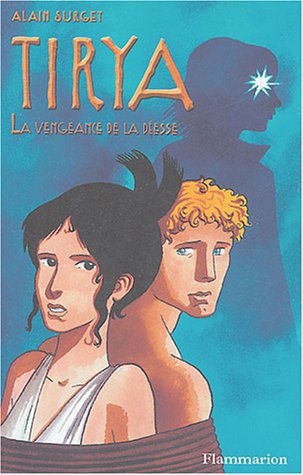 Beispielbild fr Tirya, Tome 6 : La vengeance de la desse zum Verkauf von Librairie Th  la page