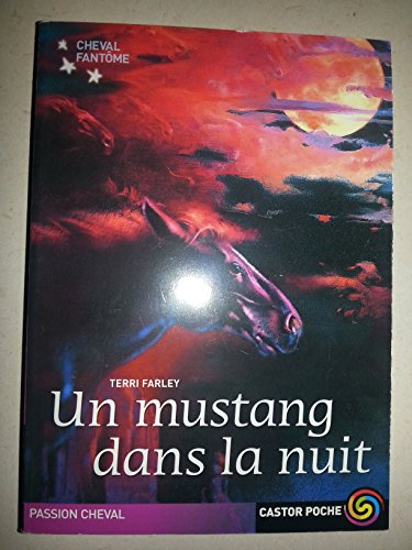 Stock image for Passion cheval : Un mustang dans la nuit for sale by books-livres11.com