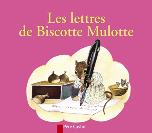 Stock image for Les lettres de Biscotte Mulotte (Les classiques du P re Castor) (French Edition) for sale by Bookmonger.Ltd