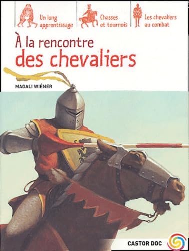 Imagen de archivo de A la rencontre des Chevaliers a la venta por Ammareal