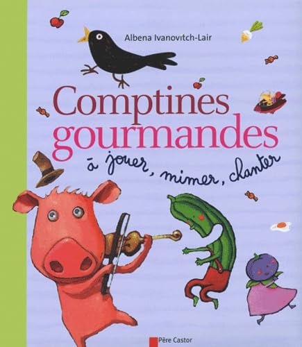 Beispielbild fr Comptines gourmandes a jouer, mimer, chanter (ALBUMS (A)) zum Verkauf von ThriftBooks-Atlanta