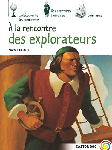 Beispielbild fr A la rencontre des explorateurs zum Verkauf von Ammareal