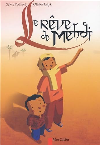 Beispielbild fr Le rêve de Mehdi (French Edition) zum Verkauf von Better World Books