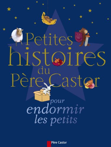 Stock image for Petites histoires du pere castor pour endormir les petits for sale by HPB Inc.