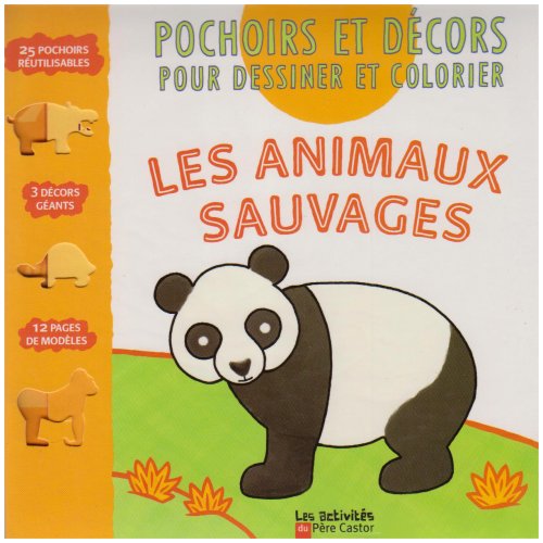 Beispielbild fr Les animaux sauvages : Pochoirs et dcors pour dessiner et colorier zum Verkauf von medimops