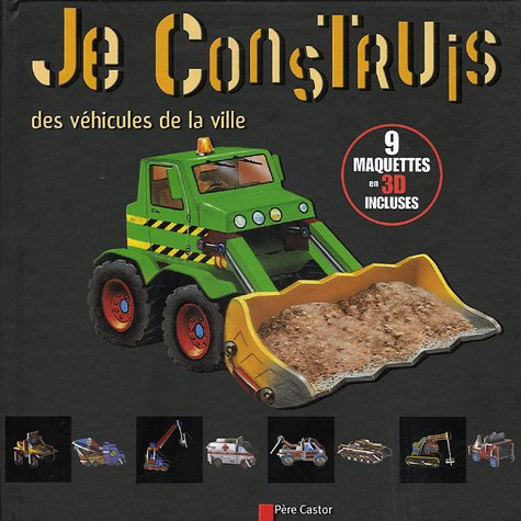 Beispielbild fr Je Construis Des Vhicules De La Ville zum Verkauf von RECYCLIVRE