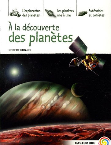 Ã€ la dÃ©couverte des planÃ¨tes (9782081630482) by Giraud, Robert