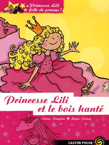 9782081631007: Princesse lili folle de poneys t3- princesse lili et le bois hante