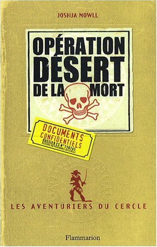 Beispielbild fr Les aventuriers du cercle, Tome 3 : Opration Dsert de la mort zum Verkauf von Ammareal