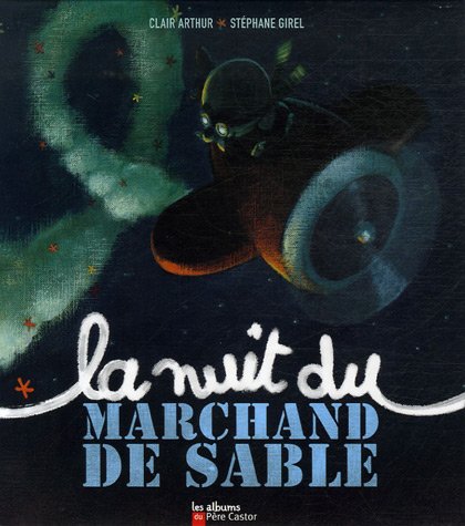 Beispielbild fr La nuit du marchand de sable zum Verkauf von Ammareal