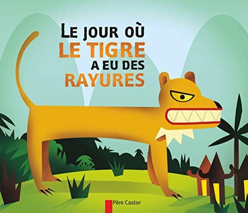 Stock image for Le jour o le tigre a eu des rayures for sale by Ammareal