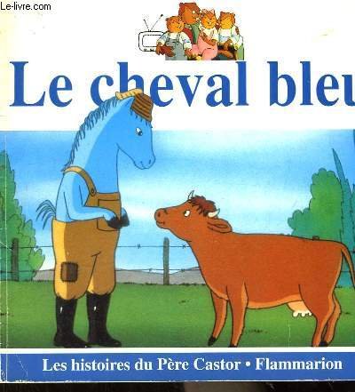 9782081632110: Cheval bleu (le)