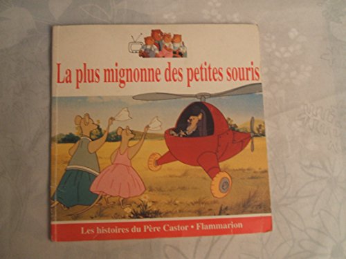 Beispielbild fr La Plus Mignonne des Petites Souris zum Verkauf von Ammareal