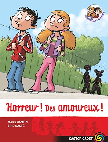Stock image for Les meilleurs ennemis, Tome 3 : Horreur ! Des amoureux ! for sale by medimops