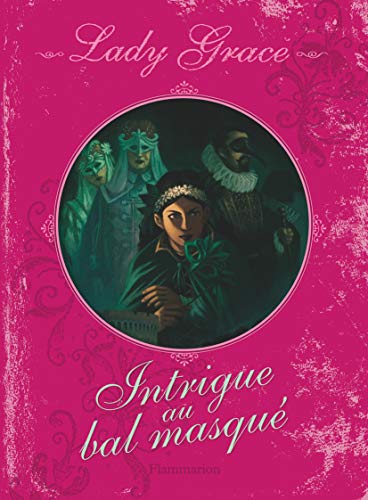 Beispielbild fr Lady Grace, Tome 3 : Intrigue au bal masqu zum Verkauf von Ammareal