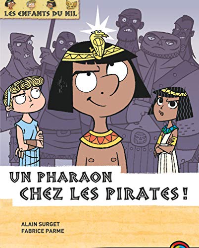 Beispielbild fr Les enfants du Nil, Tome 9 : Un pharaon chez les pirates ! zum Verkauf von Ammareal