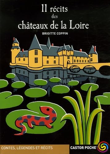 Beispielbild fr 11 recits des chateaux de la loire zum Verkauf von GF Books, Inc.