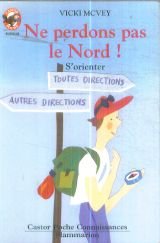Beispielbild fr Ne perdons pas le nord ! : s'orienter zum Verkauf von Librairie Th  la page