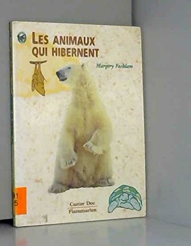Beispielbild fr Les animaux qui hibernent zum Verkauf von Ammareal