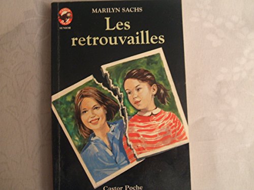 Les Retrouvailles (LITTÃ‰RATURE JEUNESSE (A)) (9782081640344) by Sachs, Marilyn; Vassallo, Rose-Marie