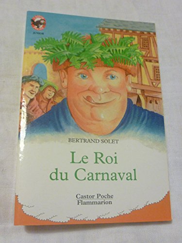 Beispielbild fr Le roi du carnaval zum Verkauf von Librairie Th  la page