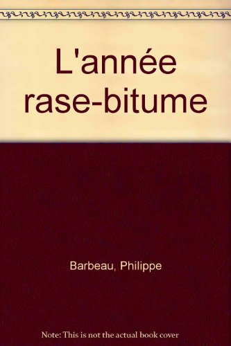 Stock image for L'anne rase-bitume for sale by Ammareal