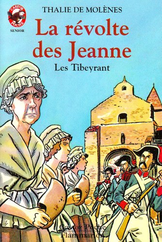 Beispielbild fr Les Tibeyrant : La Rvolte des Jeanne zum Verkauf von Ammareal