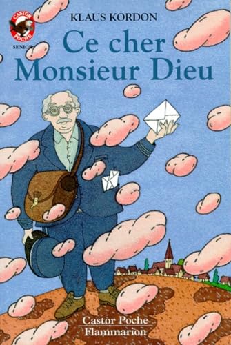 Imagen de archivo de Ce cher monsieur dieu: - HUMOUR, SENIOR DES 11/12 ANS (LITT RATURE JEUNESSE (A)) a la venta por ThriftBooks-Atlanta