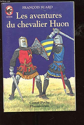 Stock image for Les aventures du chevalier Huon de Bordeaux Suard, François for sale by LIVREAUTRESORSAS