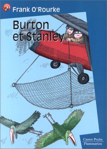 Burton et Stanley (LITTÃ‰RATURE JEUNESSE (A)) (9782081643208) by O'Rourke, Frank; Allen, Jonathan; Danison, Catherine