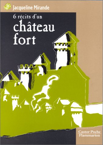 Stock image for 6 rcits d'un chteau fort for sale by Ammareal