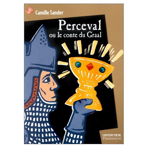 Perceval ou le conte du Graal - Sander, Camille: 9782081643758