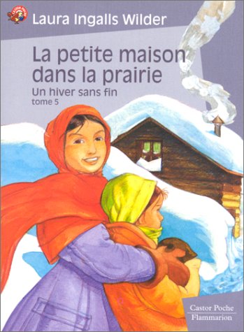 Beispielbild fr Petite maison dans la prairie t.5 un hiver sans fin (La) (LITTRATURE JEUNESSE (A)) zum Verkauf von WorldofBooks