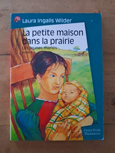 Beispielbild fr La Petite Maison dans la prairie, tome 8 : Les Jeunes Maris zum Verkauf von Ammareal