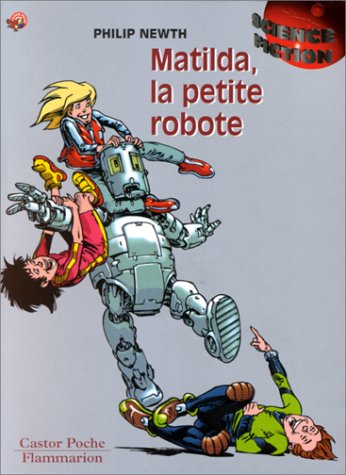 Beispielbild fr Matilda, la petite robote zum Verkauf von medimops