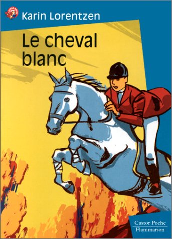 Stock image for Le Cheval blanc (French Edition) for sale by Better World Books Ltd