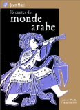 Beispielbild fr 16 CONTES DU MONDE ARABE zum Verkauf von medimops