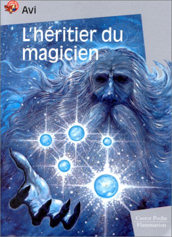 L'heritier du magicien: FANTASTIQUE, JUNIOR DES 9/10ANS (9782081645141) by Avi