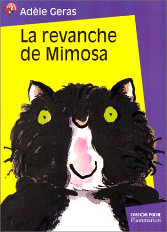 La Revanche de Mimosa (LITTÃ‰RATURE JEUNESSE (A)) (9782081645530) by Geras, AdÃ¨le