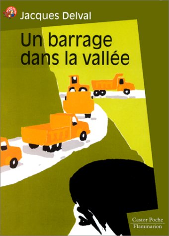 Beispielbild fr Un barrage dans la valle zum Verkauf von Ammareal
