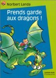 Imagen de archivo de Prends garde aux dragons ! a la venta por Ammareal