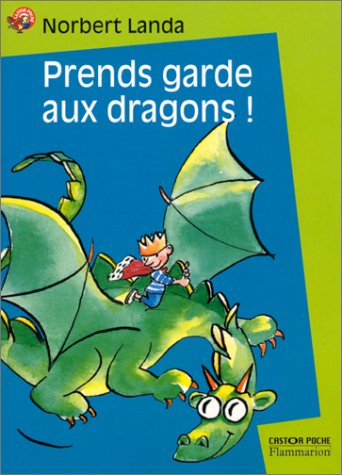 Stock image for Prends garde aux dragons ! for sale by Ammareal