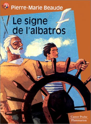 9782081646087: Signe de l'albatros (Le): - ROMAN, SENIOR DES 11/12ANS (LITTRATURE JEUNESSE (A))