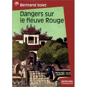 Stock image for Dangers sur le fleuve Rouge for sale by Librairie Th  la page