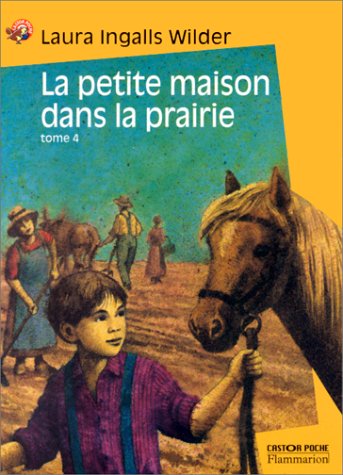 Imagen de archivo de La Petite Maison dans la prairie, tome 4 : un enfant de la terre (French Edition) a la venta por Better World Books