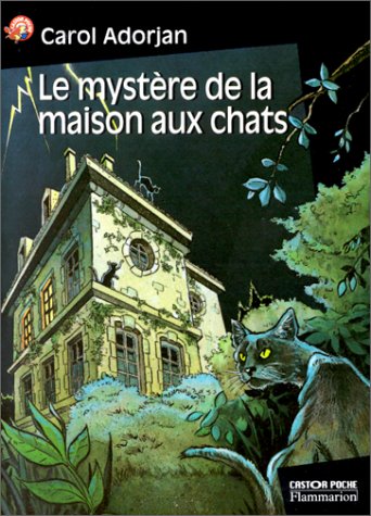 Mystere de la maison aux chats (Le) (9782081647374) by Adorjan Carol