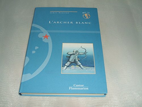 9782081649187: L'archer blanc