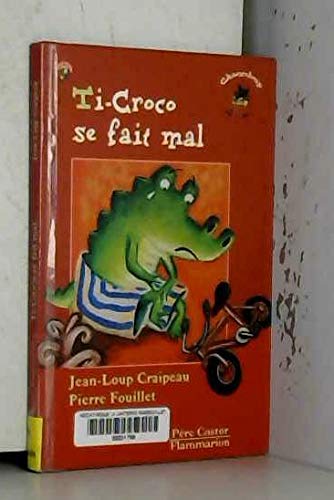 Stock image for Ti-croco se fait mal for sale by WorldofBooks