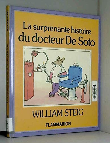 9782081710740: Surprenante histoire du docteur de soto - texte et illustrations de steig wil (L